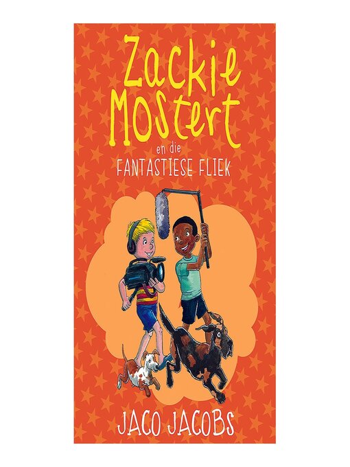 Title details for Zackie Mostert en die fantastiese fliek by Jaco Jacobs - Wait list